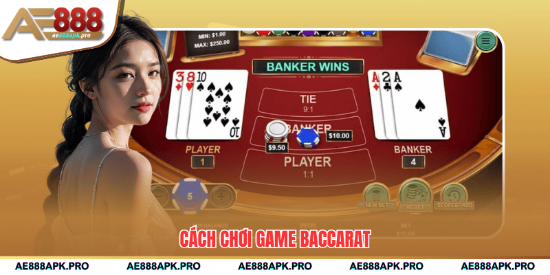 Cách chơi game Baccarat