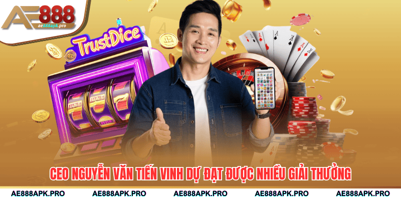 CEO Nguyễn Văn Tiến vinh dự đạt được nhiều giải thưởng