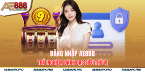 dang nhap ae888