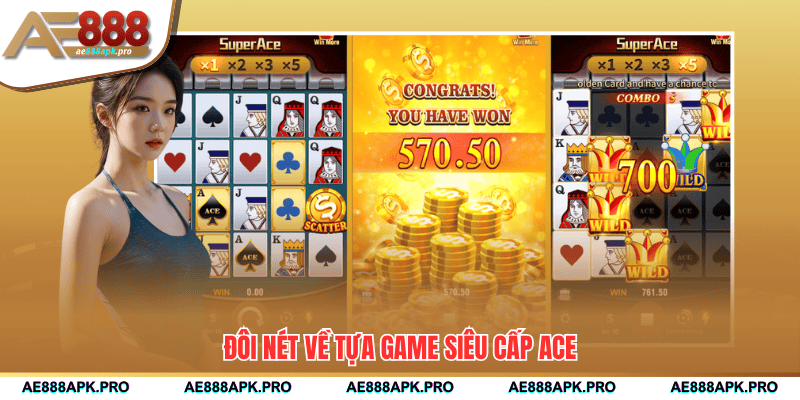Giới thiệu về tựa game siêu cấp ACE