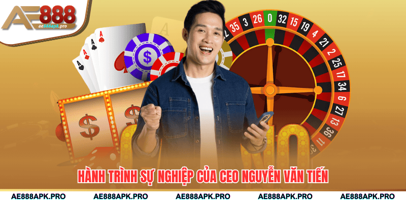 Hành trình sự nghiệp của CEO Nguyễn Văn Tiến