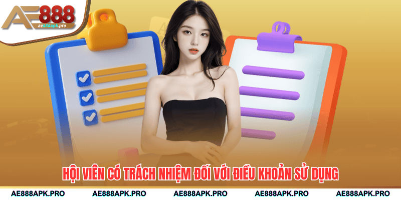 Hội viên có trách nhiệm đối với điều khoản sử dụng